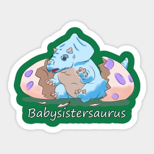 Babysistersaurus Sticker